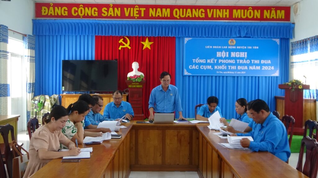 Liên đoàn Lao động huyện Tri Tôn tổ chức tổng kết phong trào thi đua các cụm khối thi đua năm 2024